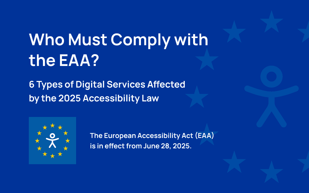 Cover Image for Who Must Comply with the EAA? 6 Types of Digital Services Affected by the 2025 Accessibility Law